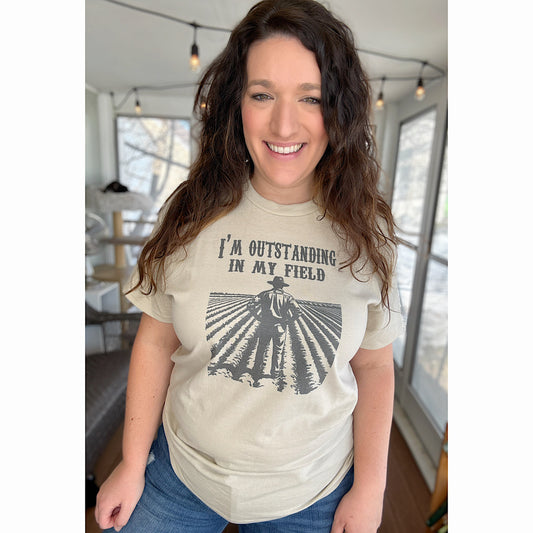 Outstanding In My Field Tee