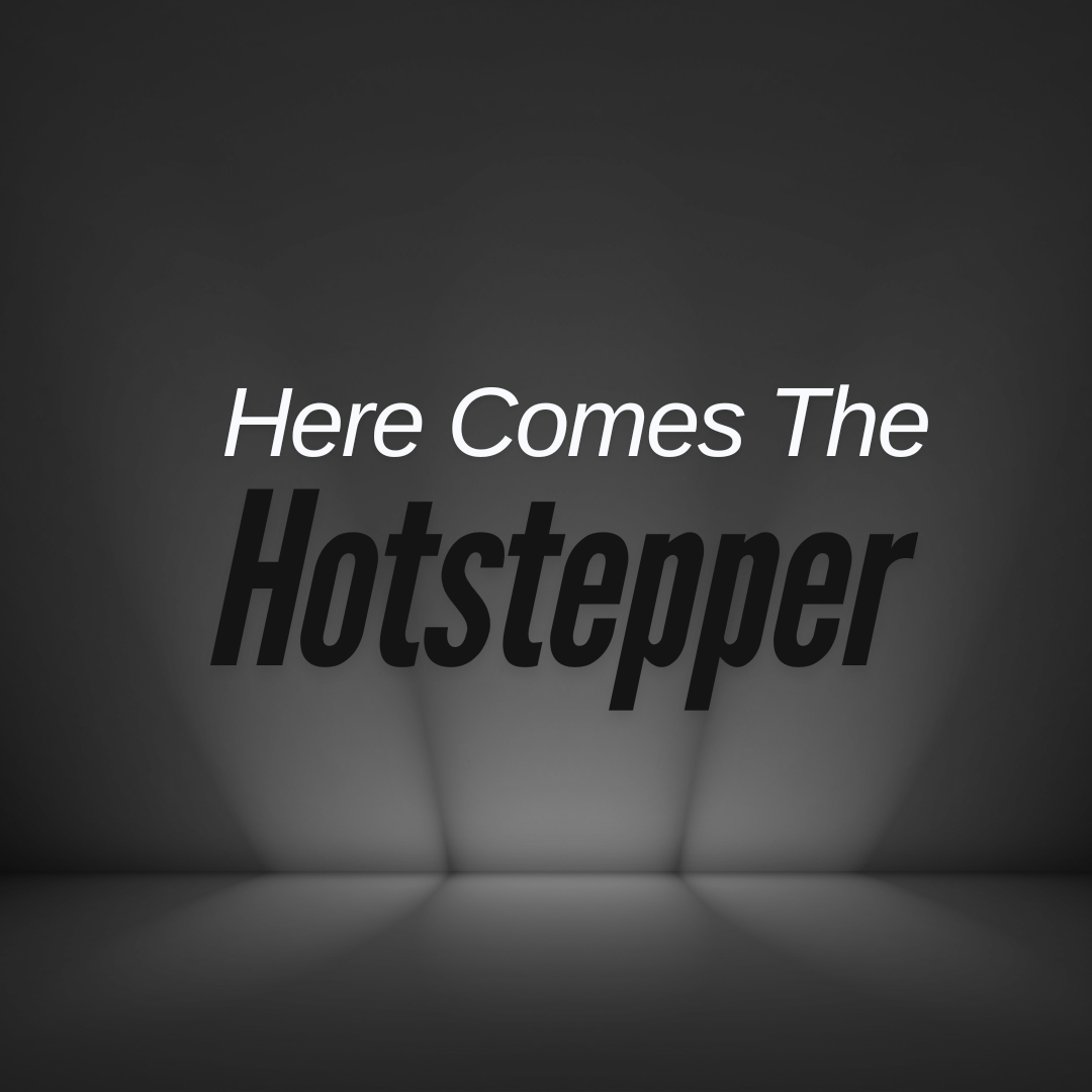 Here Comes The Hotstepper